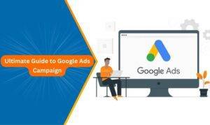 Ultimate-Guide-to-Google-Ads-Campaign-Types